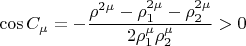 $$
\cos C_\mu = - \frac{\rho^{2\mu} - \rho^{2 \mu}_1 - \rho^{2\mu}_2} {2\rho^{\mu}_1\rho^{\mu}_2} > 0$$