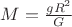 $M=\frac {gR^2}{G}$