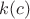 $k(c)$