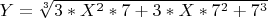 $ Y=\sqrt[3]{3*X^2*7+3*X*7^2+7^3}$