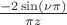 $\frac{-2\sin(\nu\pi)}{\pi z}$