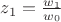 $z_1 = \frac{w_1}{w_0}$