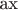 ax