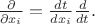 $\frac{\partial}{\partial x_i}=\frac{dt}{d x_i}\frac{d}{d t}.$