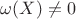 $\omega(X)\ne0$