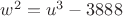$w^2=u^3-3888$