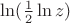 $\ln(\frac12\ln z)$
