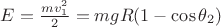 $E=\frac{mv_1^2}{2}=mgR(1-\cos\theta_2)$