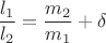 $\dfrac{l_1}{l_2}=\dfrac{m_2}{m_1} + \delta$
