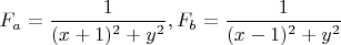 $F_a=\dfrac{1}{(x+1)^2+y^2}, F_b=\dfrac{1}{(x-1)^2+y^2}$