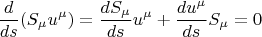$$ \frac{d}{ds} (S_{\mu} u^{\mu})=\frac{d S_{\mu}}{ds} u^{\mu} + \frac{d u^{\mu}}{ds} S_{\mu}=0 $$