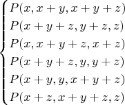$$
\begin{cases}
P(x,x+y,x+y+z)\\
P(x+y+z,y+z,z)\\
P(x,x+y+z,x+z)\\
P(x+y+z,y,y+z)\\
P(x+y,y,x+y+z)\\
P(x+z,x+y+z,z)
\end{cases}
$$