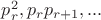 $p^2_r,p_rp_{r+1},...$