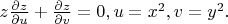 $z\frac{\partial z}{\partial u}+\frac{\partial z}{\partial v}=0,u=x^2,v=y^2.$
