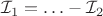 $\mathcal I_1 = \ldots - \mathcal I_2$