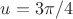 $u=3\pi/4$