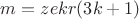 $m=zekr(3k+1)$ $m=zekr(3k+1)$