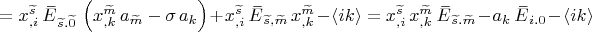 $=x^{\widetilde s}_{,i} \, \overset{\;\_} E_{\widetilde s. \widetilde 0}\, \left( x^{\widetilde m}_{,k}\, a_{\widetilde m}-\sigma \, a_k \right)+x^{\widetilde s}_{,i} \, \overset{\;\_} E_{\widetilde s, \widetilde m}\, x^{\widetilde m}_{,k}-\langle ik \rangle=x^{\widetilde s}_{,i} \, x^{\widetilde m}_{,k} \, \overset{\;\_} E_{\widetilde s. \widetilde m} -a_k \, \overset{\;\_} E_{i.0} -\langle ik \rangle$