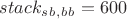 $stack_s_b_,_b_b=600$