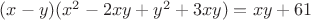 $(x-y)(x^2-2xy+y^2+3xy)=xy+61$