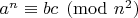 $ a^n \equiv bc \pmod{n^2}$