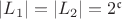 $|L_1|=|L_2|=2^{\mathfrak{c}}$