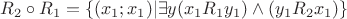 $R_2 \circ R_1 = \left\lbrace(x_1;x_1)|\exists y(x_1 R_1 y_1)\wedge(y_1 R_2 x_1)\right\rbrace$