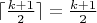 $\lceil\frac {k+1}2\rceil = \frac {k+1}2$