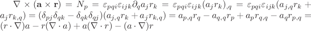 $\nabla\times(\mathbf a\times \mathbf r)=N_p=\varepsilon_{pqi}\varepsilon_{ijk}\partial_qa_jr_k=\varepsilon_{pqi}\varepsilon_{ijk}(a_j r_k)_{,q}=\varepsilon_{pqi}\varepsilon_{ijk}(a_{j,q}r_k+a_jr_{k,q})=
(\delta_{pj}\delta_{qk}-\delta_{qk}\delta_{qj})(a_{j,q}r_k+a_jr_{k,q})=
a_{p,q}r_q-a_{q,q}r_p+a_pr_{q,q}-a_qr_{p,q}=
(r\cdot\nabla)a-r(\nabla\cdot a)+a(\nabla\cdot r)-(a\cdot\nabla)r{$