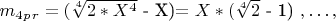 $m_4_p_r= ($\sqrt[4]{2*X^4}$ - X)$ =X*($\sqrt[4]{2}$ - 1) $,&hellip;,$