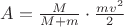 $A=\frac{M}{M+m}\cdot \frac{mv^2}{2}$