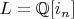 $L=\mathbb{Q}[i_n]$