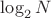 $\log_2N$