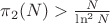 $\pi_2 (N)>\frac N {\ln^2 N} $