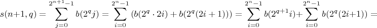 $$s(n+1,q)=\sum\limits_{j=0}^{2^{n+1}-1}b(2^qj)=
\sum\limits_{i=0}^{2^n-1}\left(b(2^q\cdot2i)+b(2^q(2i+1))\right)=\sum\limits_{i=0}^{2^n-1}b(2^{q+1}i)+\sum\limits_{i=0}^{2^n-1}b(2^q(2i+1))=$$