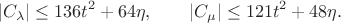 $$|C_\lambda|\le136t^2+64\eta,\qquad |C_\mu|\le121t^2+48\eta.$$