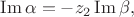 $\operatorname{Im}\alpha=-z_2\operatorname{Im}\beta,$