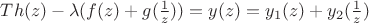 $Th(z) - \lambda(f(z) + g(\frac{1}{z})) = y(z) = y_1(z) + y_2(\frac{1}{z})$