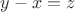 $y-x=z$