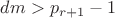 $dm>p_{r+1}-1$