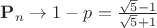 $\mathbf P_n \to 1-p=\frac{\sqrt5-1}{\sqrt5+1}$