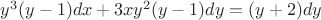 $y^3(y-1)dx+3xy^2(y-1)dy=(y+2)dy$