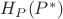 $H_{P}(P^*)$ $H_{P}(P^*)$