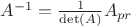$A^{-1}=\frac{1}{\det(A)}A_{pr}$