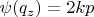 $\psi (q_z)=2kp$
