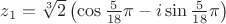 $z_1 = \sqrt [3] 2 \left( \cos \frac {5}{18} \pi - i \sin \frac {5}{18} \pi \right)$