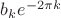 $b_ke^{-2\pi k}$