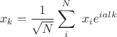 $$x_k = {\frac{1}{\sqrt{N}}}\sum\limits_{i}^{N} \ x_{i}e^{ialk}$$