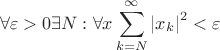 $$\forall \varepsilon >0 \exists N :\forall x \sum\limits_{k=N}^{\infty}{\lvert x_k \rvert}^2 < \varepsilon$$