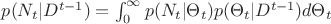 $p(N_t|D^{t-1})=\int_{0}^{\infty}p(N_t|\Theta_t)p(\Theta_t|D^{t-1})d\Theta_t$ $p(N_t|D^{t-1})=\int_{0}^{\infty}p(N_t|\Theta_t)p(\Theta_t|D^{t-1})d\Theta_t$